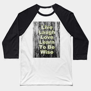 Live Laugh Love Baseball T-Shirt
